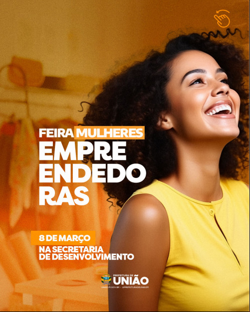 Prefeitura de União realiza Feira Mulheres Empreendedoras no dia 8 de março