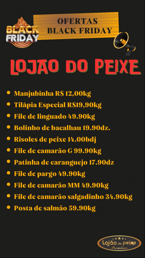 #OfertaEsquenta Black - Confira as Ofertas no Lojão do Peixe  - Rainha dos Pescados - by Marinalda Oliveira. Imperdível!!! - (Divulgação)